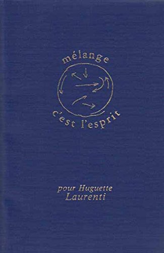 Mélange c'est l'esprit : hommage offert à Huguette Laurenti