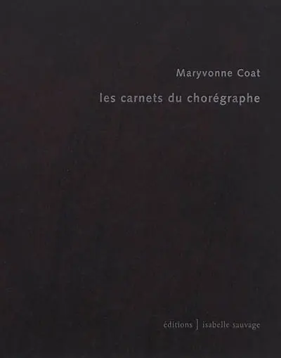 Les carnets du chorégraphe