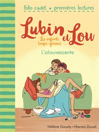 Lubin et Lou : les enfants loups-garous. Vol. 6. L'alouvescente