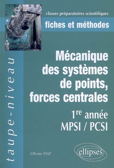 Mécanique des systèmes de points, forces centrales, 1re année MPSI-PCSI : fiches et méthodes