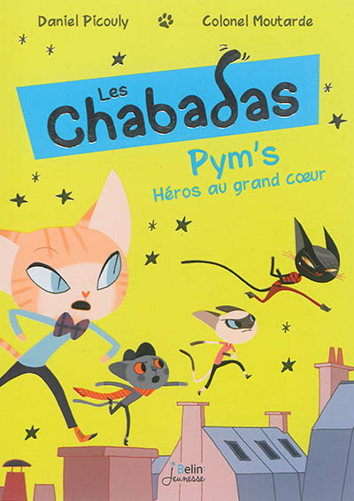 Les Chabadas. Vol. 1. Pym's, héros au grand coeur