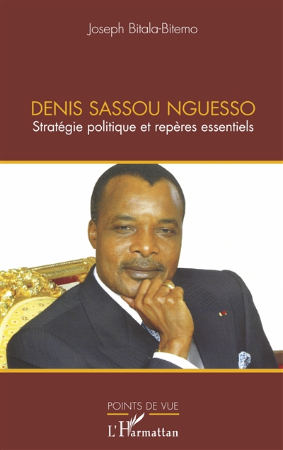 Denis Sassou Nguesso : stratégie politique et repères essentiels