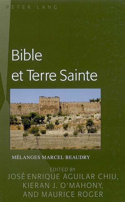 Bible et Terre sainte : mélanges Marcel Beaudry