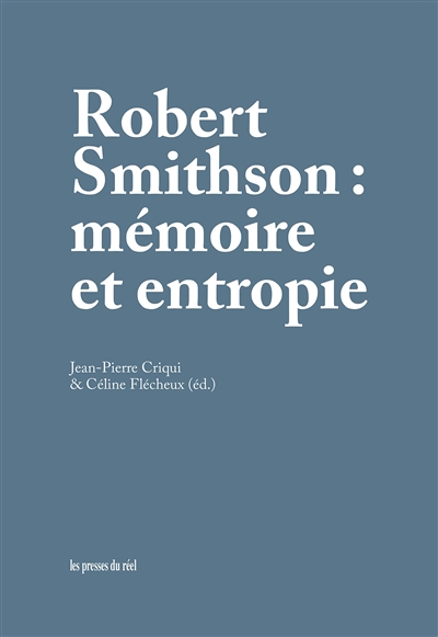 Robert Smithson : mémoire et entropie