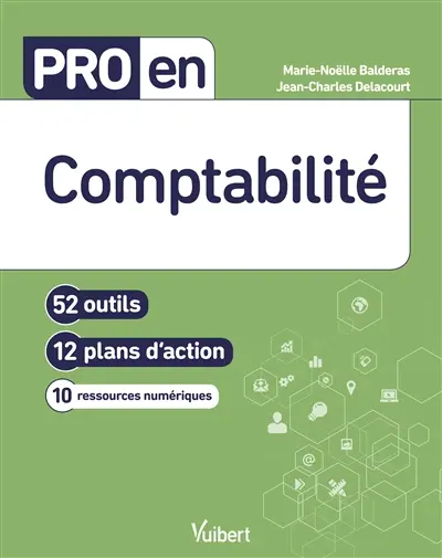 Comptabilité : 52 outils, 12 plans d'action, 10 ressources numériques