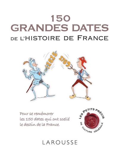 150 grandes dates de l'histoire de France