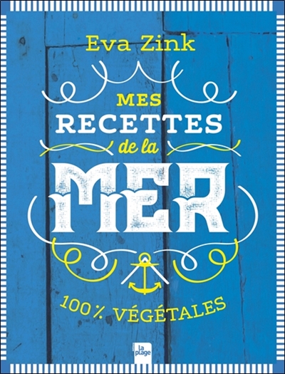 Mes recettes de la mer : 100 % végétales