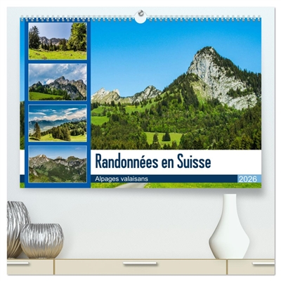 Randonnées en Suisse alpages valaisans (Calendrier mural 2026 DIN A2 vertical) calendrier de bureau : Paysages bucoliques de la montagne suisse
