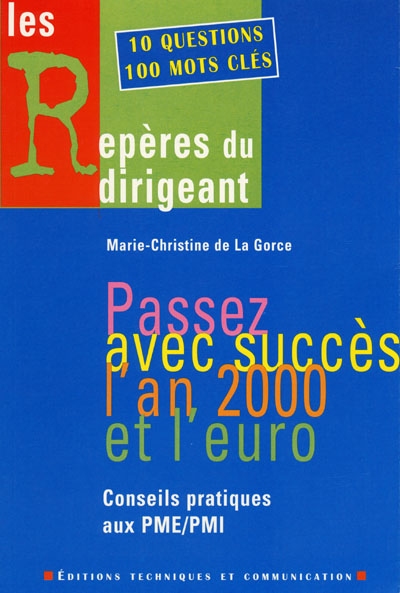 Passez avec succès l'an 2000 et l'euro : conseils pratiques aux PME-PMI