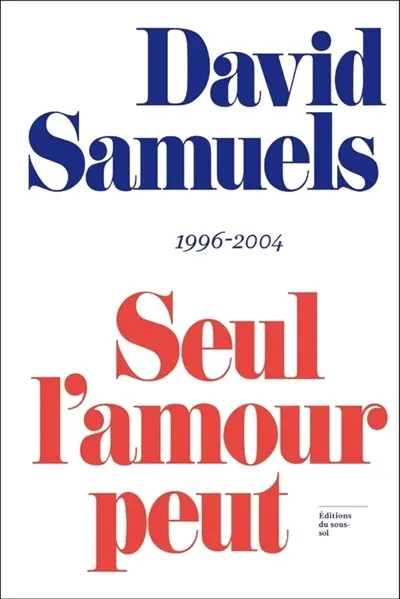 Seul l'amour peut te briser le coeur : reportages de David Samuels