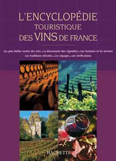 Encyclopédie touristique des vins de France