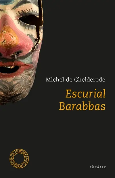 Escurial. Barabbas : théâtre