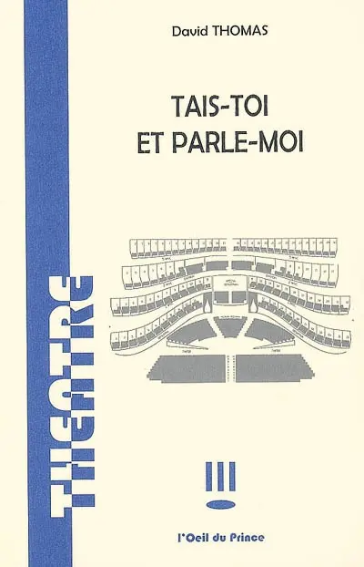 Tais-toi et parle moi !