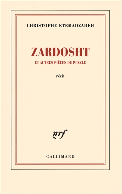 Zardosht : et autres pièces du puzzle : récit
