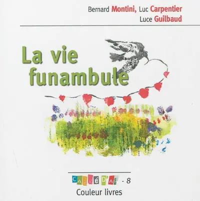 La vie funambule