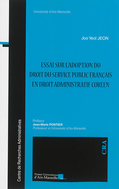 Essai sur l'adoption du droit du service public français en droit administratif coréen