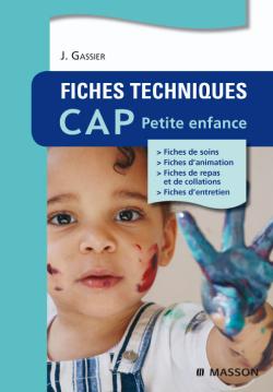 Fiches techniques CAP petite enfance : fiches de soins, fiches d'animation, fiches de repas et de collations, fiches d'entretien