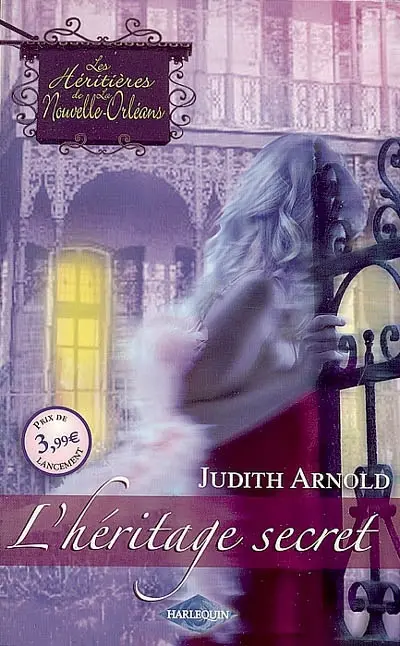 Les héritières de la Nouvelle-Orléans. Vol. 1. L'héritage secret