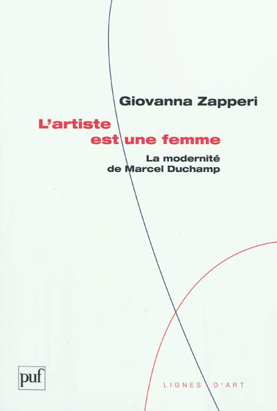 L'artiste est une femme : la modernité de Marcel Duchamp