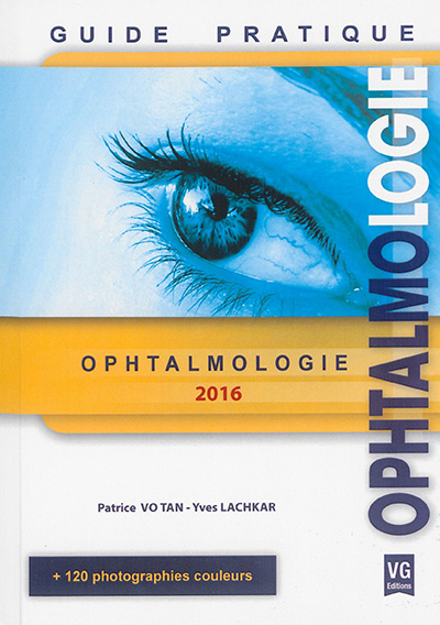 Guide pratique d'ophtalmologie : 2016