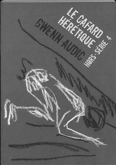 Le cafard hérétique, hors-série, n° 4. Gwenn Audic