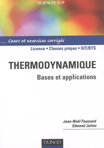 Thermodynamique : bases et applications : cours et exercices corrigés