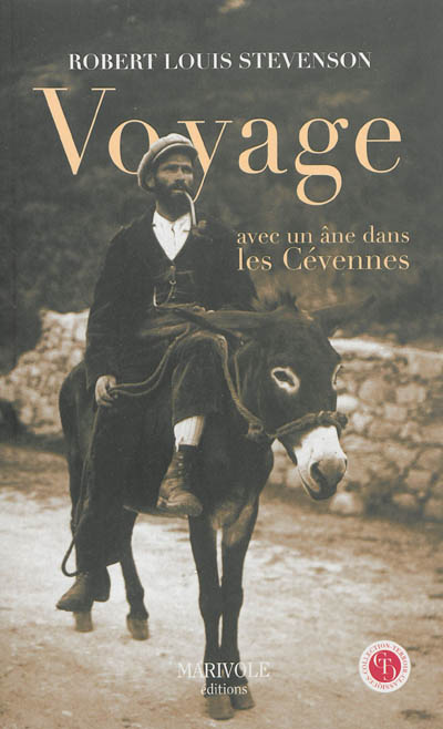 Voyage avec un âne dans les Cévennes : un voyage à travers la Haute-Loire, la Lozère et le Gard, en 1878