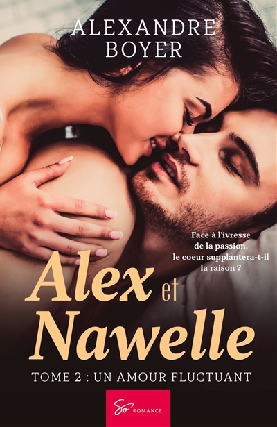 Alex et Nawelle : Tome 2 : Un amour fluctuant