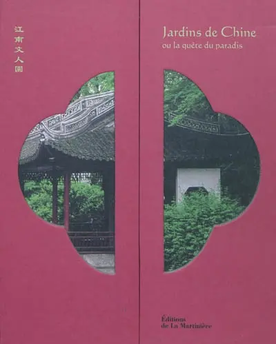 Jardins de Chine ou La quête du paradis