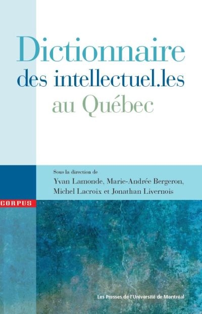 Dictionnaire des intellectuel.les au Québec