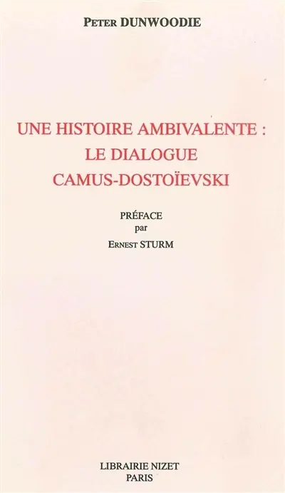 Une histoire ambivalente : le dialogue Camus-Dostoïevski