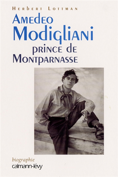 Amedeo Modigliani, prince de Montparnasse