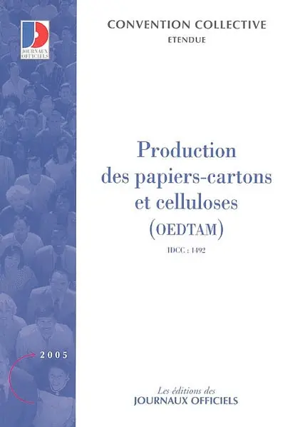 Production des papiers-cartons et de celluloses, OEDTAM : convention collective nationale du 20 janvier 1988 (étendue au 6 mars 1989) : IDCC 1492