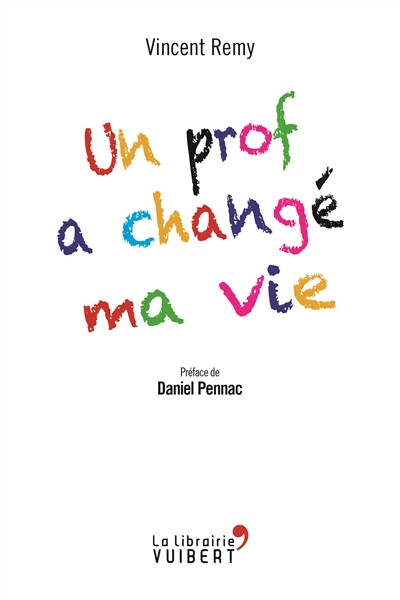 Un prof a changé ma vie
