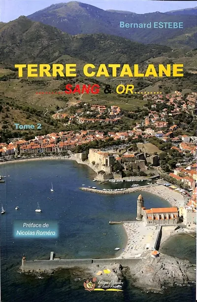Terre catalane : sang & or. Vol. 2