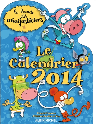 La bande des minijusticiers : le calendrier 2014