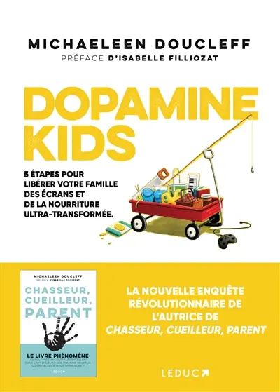 Dopamine kids : écrans, concentration, alimentation : comment retrouver une vie familiale apaisée