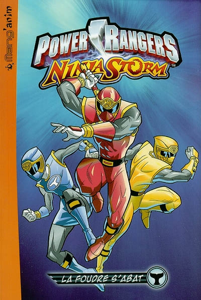 Power Rangers ninja storm. Vol. 2. La foudre s'abat