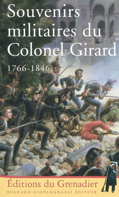 Souvenirs militaires du colonel Girard : 1766-1846