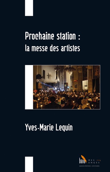 couverture du livre Prochaine station : la messe des artistes