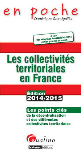 Les collectivités territoriales en France : les points clés de la décentralisation et des différentes collectivités territoriales