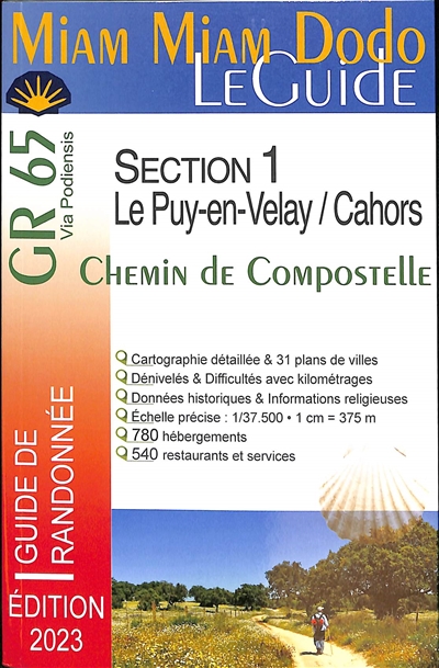 GR 65, via Podiensis : section 1, du Puy-en-Velay à Cahors + le chemin de l'abbaye de Bonneval + le raccourci de Lalbenque : chemin de Compostelle, guide de randonnée