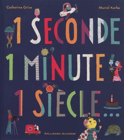 1 seconde, 1 minute, 1 siècle