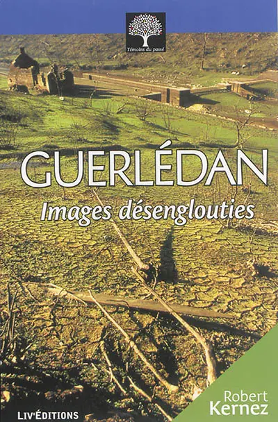 Guerlédan : images désenglouties