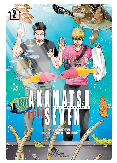 Akamatsu & Seven : les colocs d'enfer !. Vol. 2