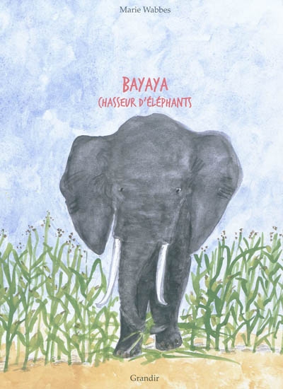 Bayaya, chasseur d'éléphants
