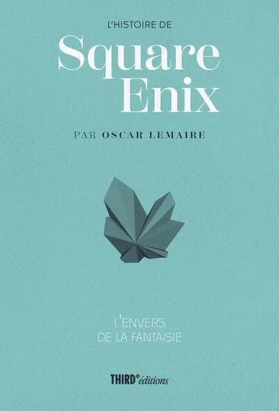 L'histoire de Square Enix : l'envers de la fantaisie