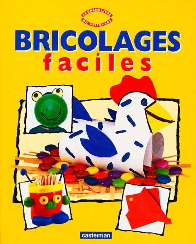 Bricolages faciles (Le grand livre du bricolage)