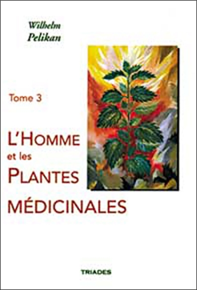 L'homme et les plantes médicinales. Vol. 3