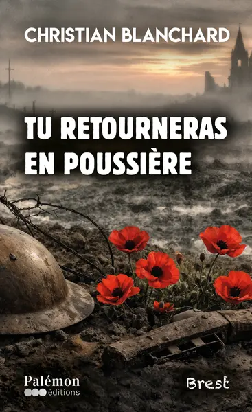 Tu retourneras en poussière : Brest